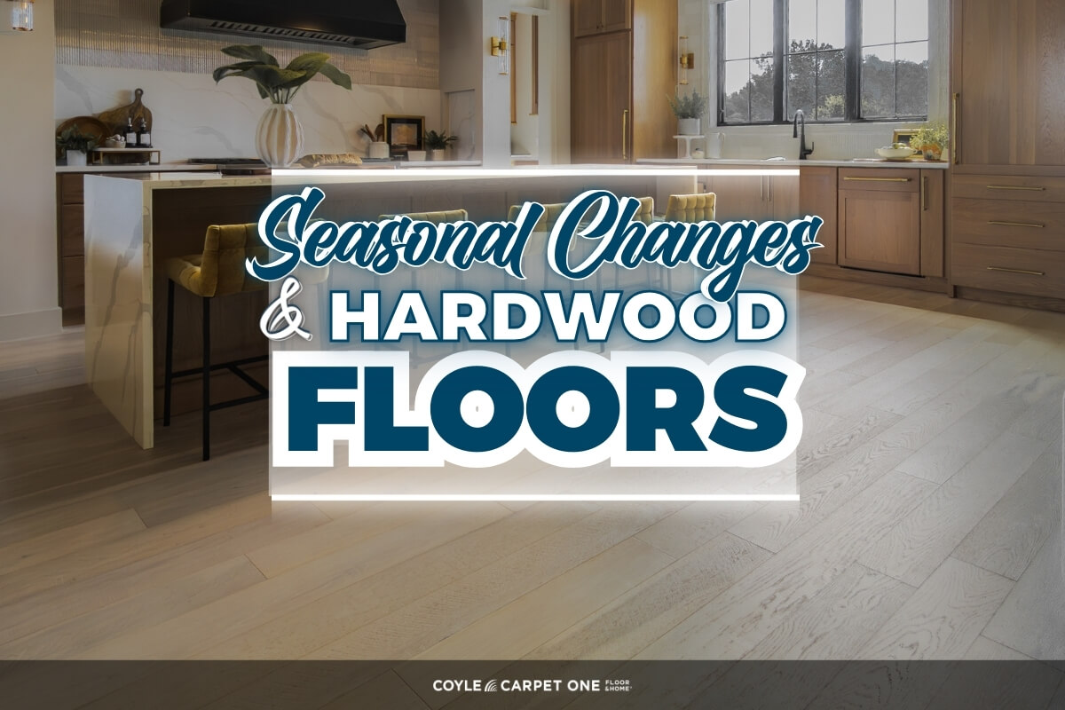 Seasonal Changes & Hardwood Floors