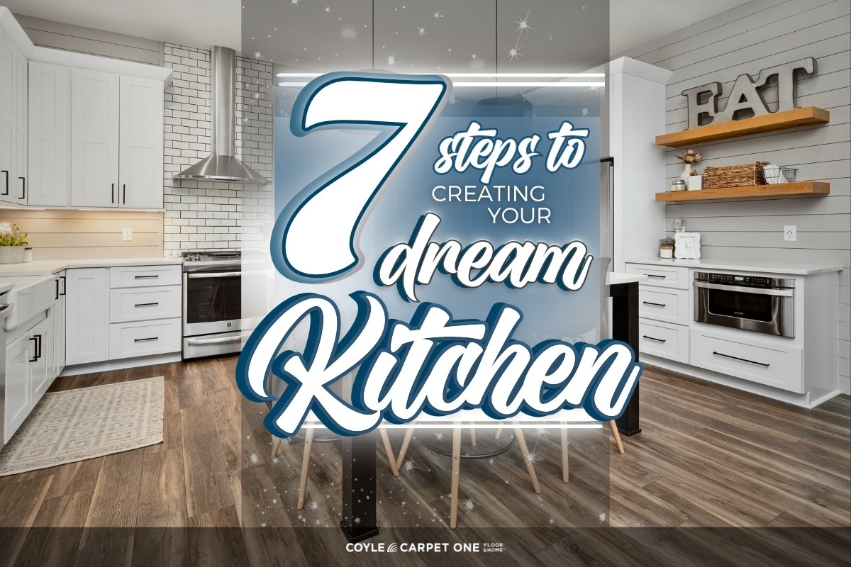 7 Steps to Creating Your Dream Kitchen